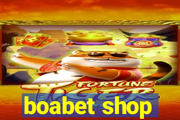 boabet shop